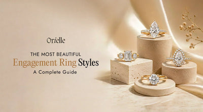 The Most Beautiful Engagement Ring Styles: A Complete Guide
