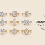 Engagement Ring Types: 11 Styles to Help You Choose